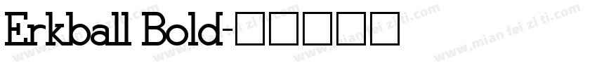 Erkball Bold字体转换